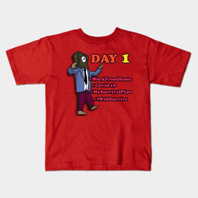 Day 1 Work From Home Kids T-Shirt by BABA KING EVENTS MANAGEMENT